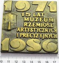 Medal 15 Lat Muzeum Rzemiosł Artystycznych